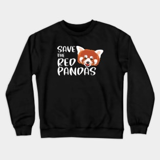 Save The Red Pandas Crewneck Sweatshirt